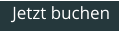 Jetzt buchen