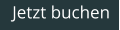 Jetzt buchen