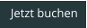 Jetzt buchen