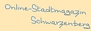 Bericht im online Stadtmagazin Schwarzenberg Bericht im online Stadtmagazin Schwarzenberg